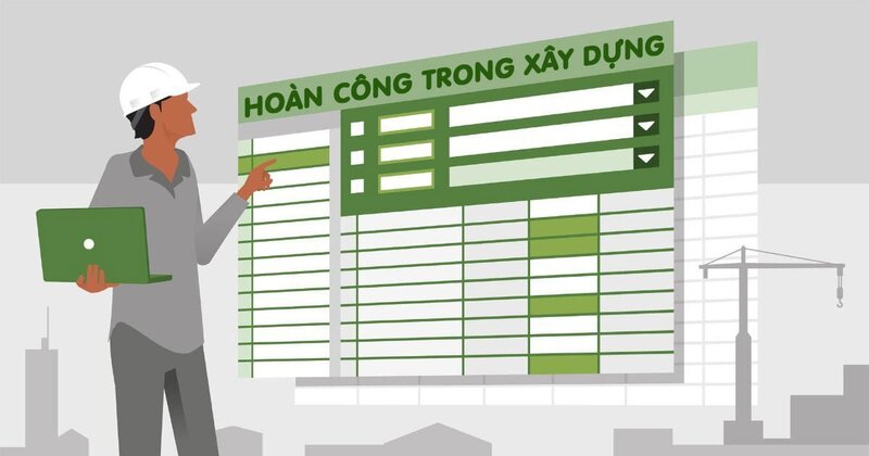 Tìm hiểu về hoàn công là gì? Những điều cần biết về hoàn công!
