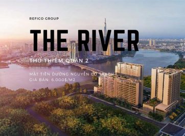 THE RIVER THỦ THIÊM – ĐỊNH VỊ GIÁ TRỊ ĐẲNG CẤP CHO CƯ DÂN