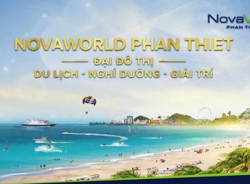 NOVAWORLD PHAN THIẾT–SẢN PHẨM NỔI BẬT NHẤT CỦA CỦA TẬP ĐOÀN NOVALAND TRONG NĂM 2019
