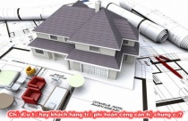 Chủ đầu tư hay khách hàng trả phí hoàn công căn hộ chung cư?