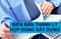 Mẫu biên bản thanh lý hợp đồng xây dựng chi tiết