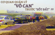 Sốt đất – liệu cơ quan quản lý có “vô can”?