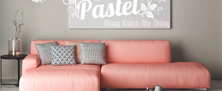  Nội thất phòng khách tone màu pastel quyến rũ					