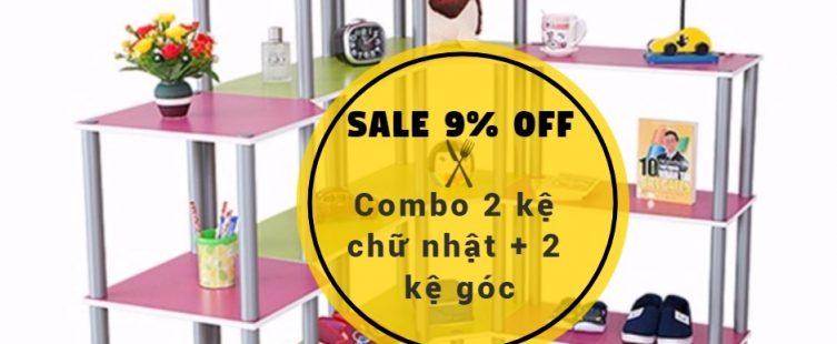  Ưu đãi tháng 9: giảm giá 9% combo 2 kệ chữ nhật và 2 kệ góc chỉ với 1.846.000đ					