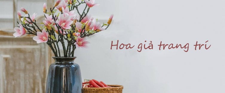  Bật mí kinh nghiệm mua hoa giả trang trí đẹp không thể bỏ qua					